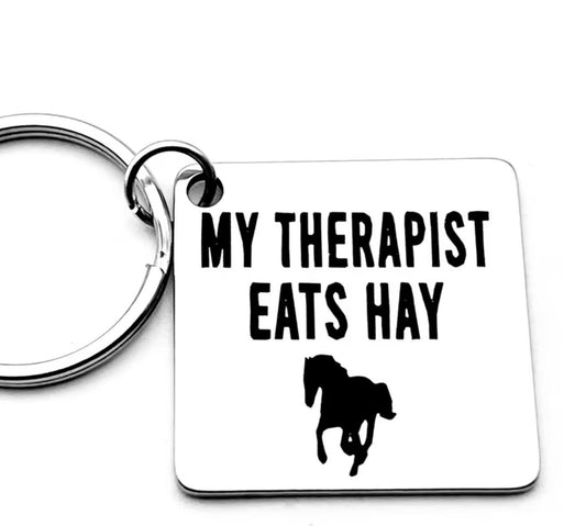 My Therapist Eats Hay Keychain